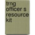Trng Officer S Resource Kit