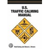 U.S. Traffic Calming Manual door Steven J. Brown