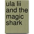 Ula Lii And The Magic Shark