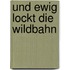 Und Ewig Lockt Die Wildbahn
