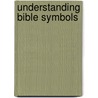 Understanding Bible Symbols door Mark Heaney