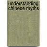 Understanding Chinese Myths by Megan Kopp