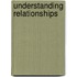 Understanding Relationships