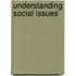 Understanding Social Issues