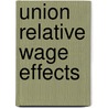 Union Relative Wage Effects by H. Gregg Lewis
