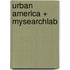 Urban America + Mysearchlab
