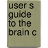 User S Guide To The Brain C