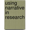 Using Narrative In Research door Christine Bold