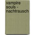 Vampire Souls - Nachtrausch