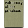 Veterinary Office Practices door Vicki Judah