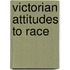 Victorian Attitudes To Race