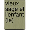 Vieux Sage Et L'Enfant (Le) by Fan Zeng