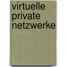 Virtuelle Private Netzwerke door Marcus Zeitz