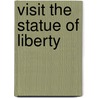 Visit the Statue of Liberty door Siobhan Moriarty