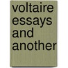 Voltaire Essays And Another by Theodore Besterman