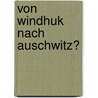 Von Windhuk nach Auschwitz? door Jürgen Zimmerer