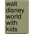 Walt Disney World With Kids