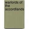 Warlords of the Accordlands door Jeff Ibach