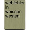 Webfehler in Weissen Westen door Ursula Jaensch