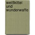 Weißkittel Und Wunderwaffe