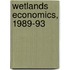 Wetlands Economics, 1989-93