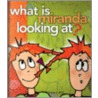 What Is Miranda Looking At? door Mariana Jantti