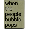 When The People Bubble Pops door Jack Kevorkian