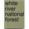 White River National Forest door Outdoor Books