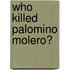 Who Killed Palomino Molero?