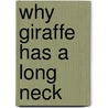 Why Giraffe Has A Long Neck door Tiger Aspect