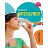 Why We Need Water And Fiber door Royston Angela