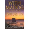 With Madog To The New World door J. Malcolm Pryce