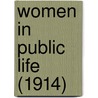Women in Public Life (1914) by Jane Addams