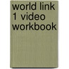 World Link 1 Video Workbook door Stempleski/Douglas/Morgan