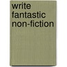Write Fantastic Non-Fiction door Claire Gillman