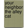 Your Neighbor The Alley Cat door Greg Roza