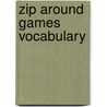 Zip Around Games Vocabulary door Jill Norris