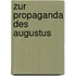 Zur Propaganda Des Augustus