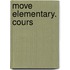 move Elementary. Cours