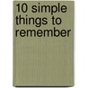 10 Simple Things to Remember door Marci