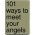 101 Ways To Meet Your Angels