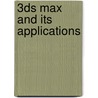 3ds Max and Its Applications door Eric K. Augspurger