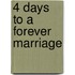 4 Days to a Forever Marriage