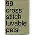 99 Cross Stitch Luvable Pets