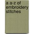 A A-Z Of Embroidery Stitches