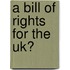 A Bill Of Rights For The Uk?