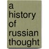 A History Of Russian Thought
