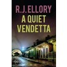 A Quiet Vendetta: A Thriller door Roger Jon Ellory