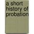 A Short History of Probation