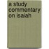 A Study Commentary On Isaiah